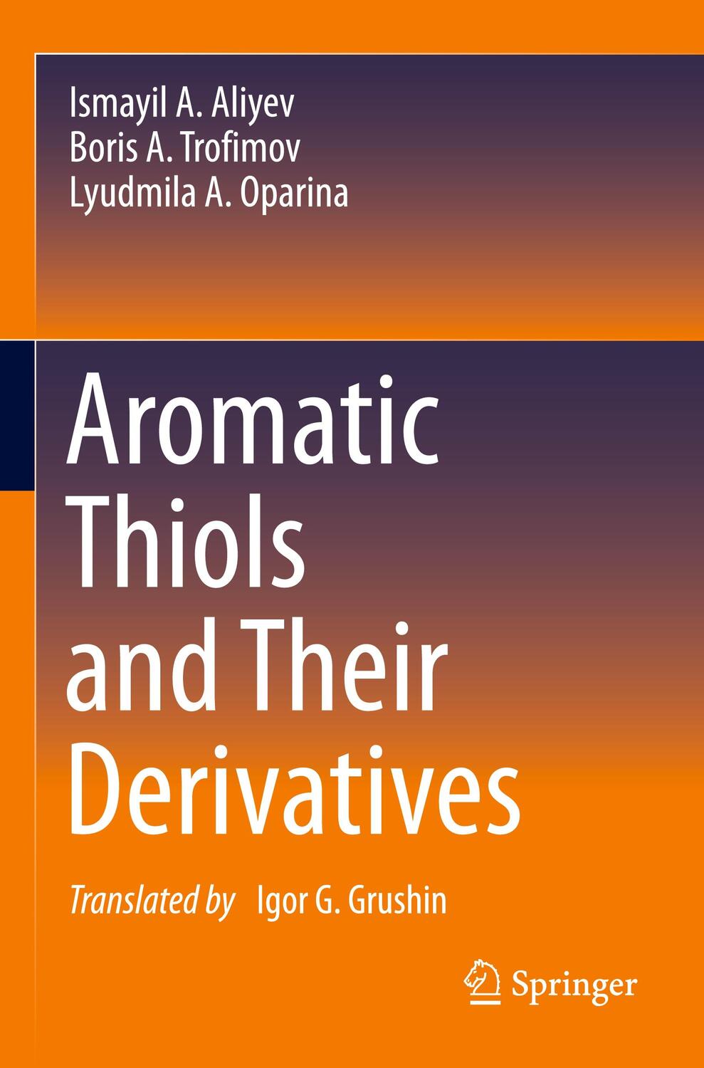 Cover: 9783030696238 | Aromatic Thiols and Their Derivatives | Ismayil A. Aliyev (u. a.)