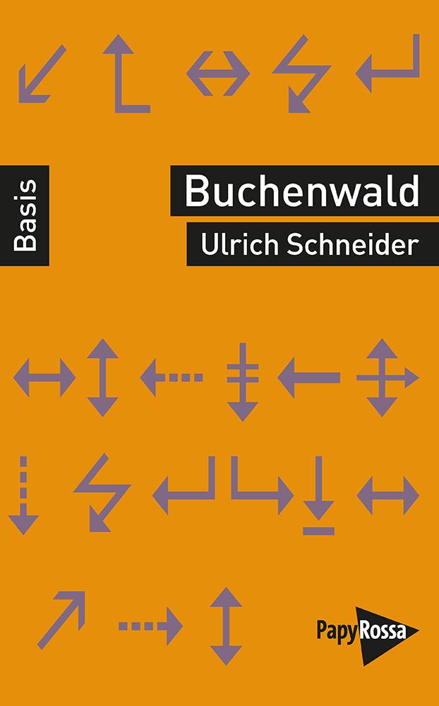 Cover: 9783894388454 | Buchenwald - Ein Konzentrationslager | Ulrich Schneider | Taschenbuch