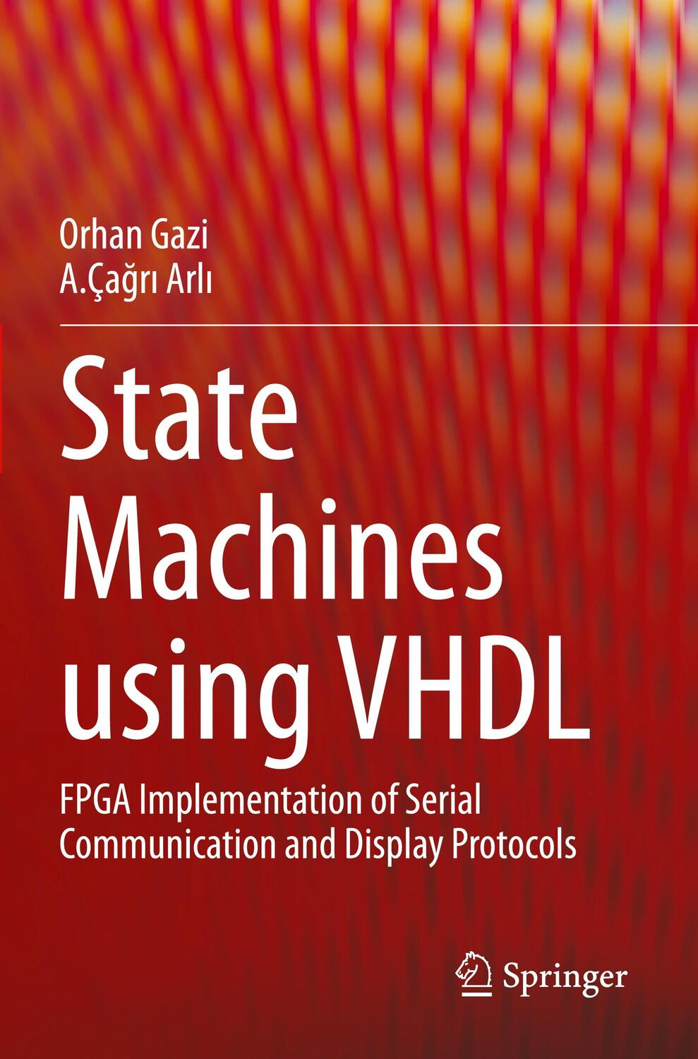 Cover: 9783030617004 | State Machines using VHDL | A. Çagri Arli (u. a.) | Taschenbuch | 2022