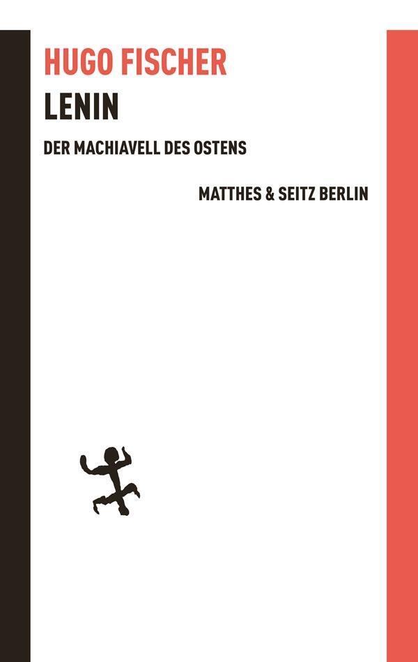 Cover: 9783957574695 | Lenin der Machiavell des Ostens | Hugo Fischer | Buch | Batterien