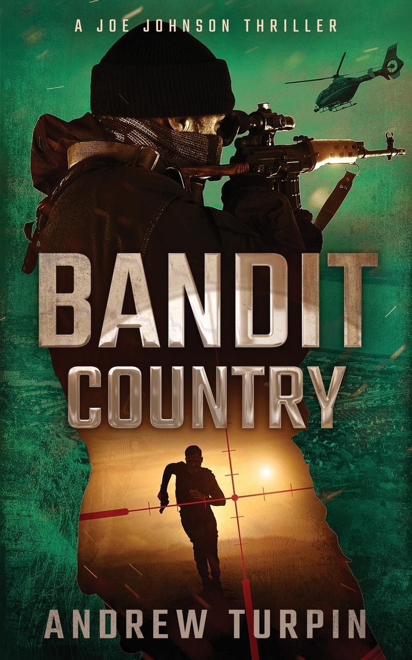 Cover: 9781788750059 | Bandit Country | A Joe Johnson Thriller, Book 3 | Andrew Turpin | Buch