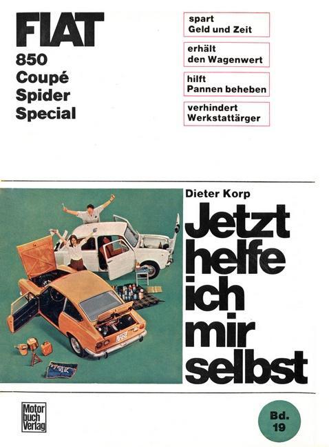 Cover: 9783879430581 | Fiat 850 Coupè / Spider / Special | Dieter Korp | Taschenbuch