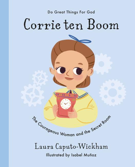 Cover: 9781784985783 | Corrie ten Boom | The Courageous Woman and The Secret Room | Wickham