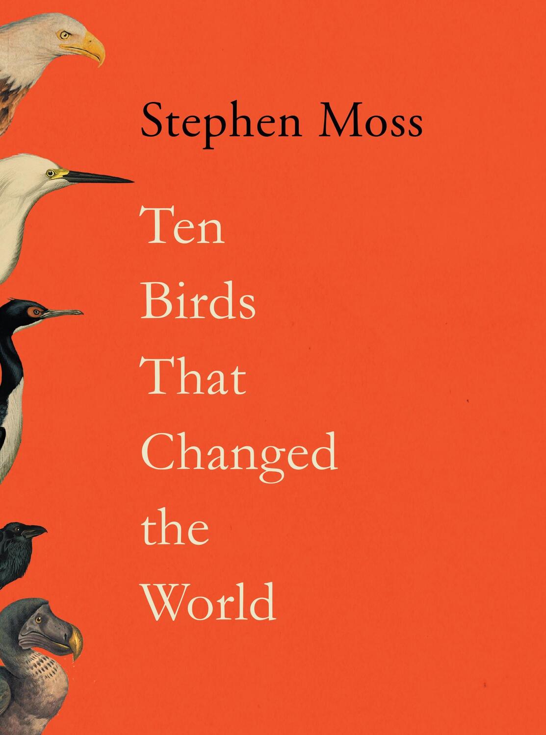 Cover: 9781783352418 | Ten Birds That Changed the World | Stephen Moss | Buch | Gebunden