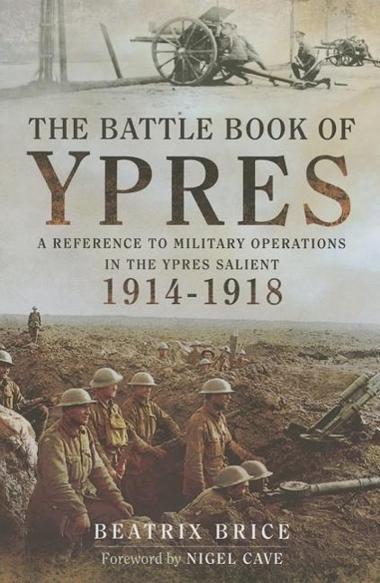 Cover: 9781473821231 | The Battle Book of Ypres: A Reference to Military Operations in the...