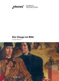 Cover: 9783770550807 | Der Zeuge im Bild | Claudia Blümle | Buch | 399 S. | Deutsch | 2011