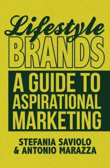Cover: 9781349449071 | Lifestyle Brands | A Guide to Aspirational Marketing | Marazza (u. a.)