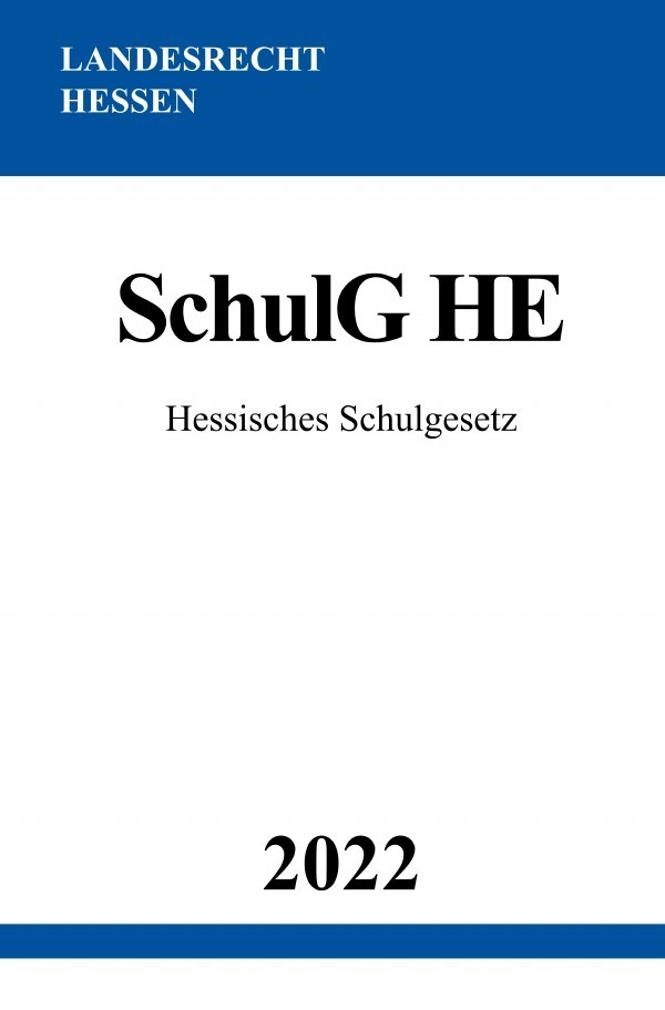 Cover: 9783754975756 | Hessisches Schulgesetz SchulG HE 2022 | DE | Ronny Studier | Buch