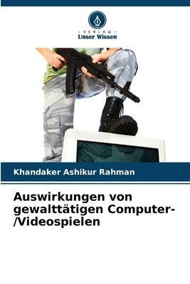 Cover: 9786205750155 | Auswirkungen von gewalttätigen Computer-/Videospielen | Rahman | Buch
