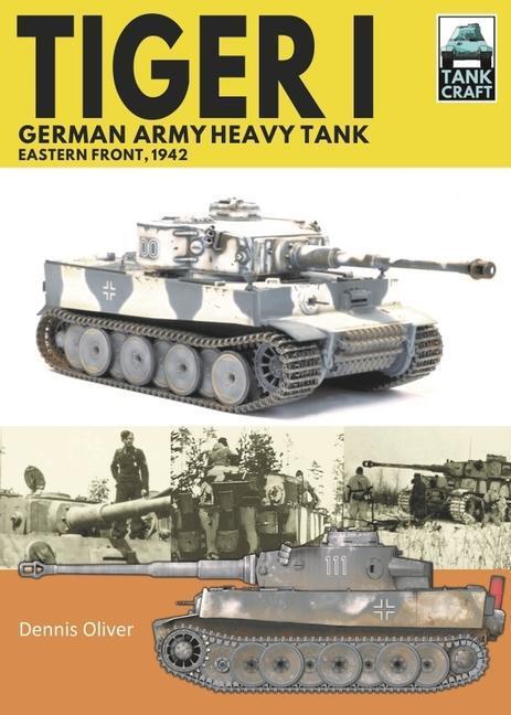 Cover: 9781399018081 | Tiger I, German Army Heavy Tank: Eastern Front, 1942 | Dennis Oliver