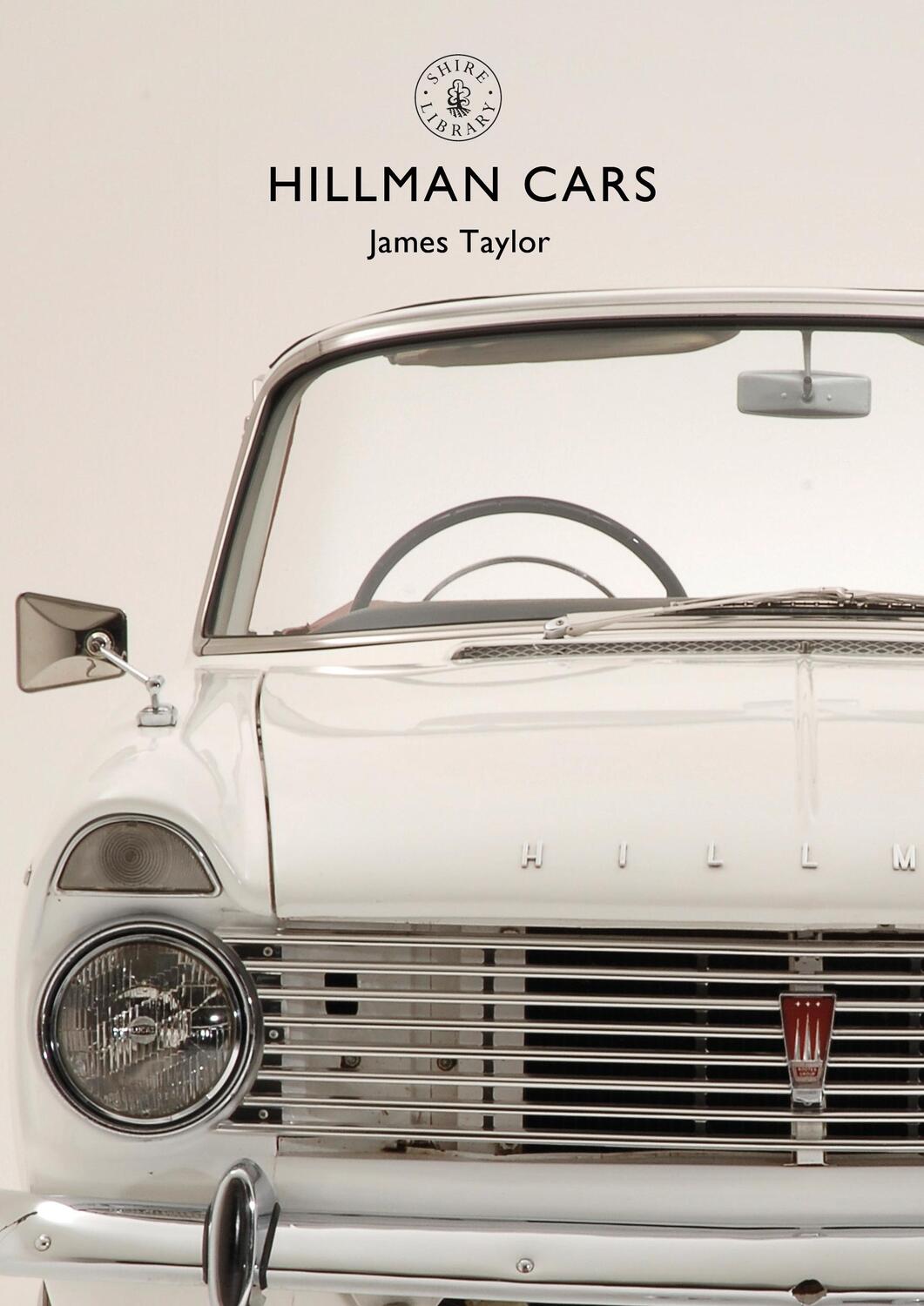 Cover: 9781784422752 | Hillman Cars | James Taylor | Taschenbuch | Shire Library | Englisch