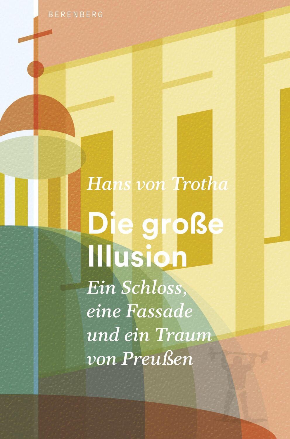 Cover: 9783946334927 | Die große Illusion | Hans Von Trotha | Taschenbuch | Deutsch | 2021