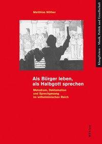 Cover: 9783412200978 | Als Bürger leben, als Halbgott sprechen | Matthias Nöther | Buch