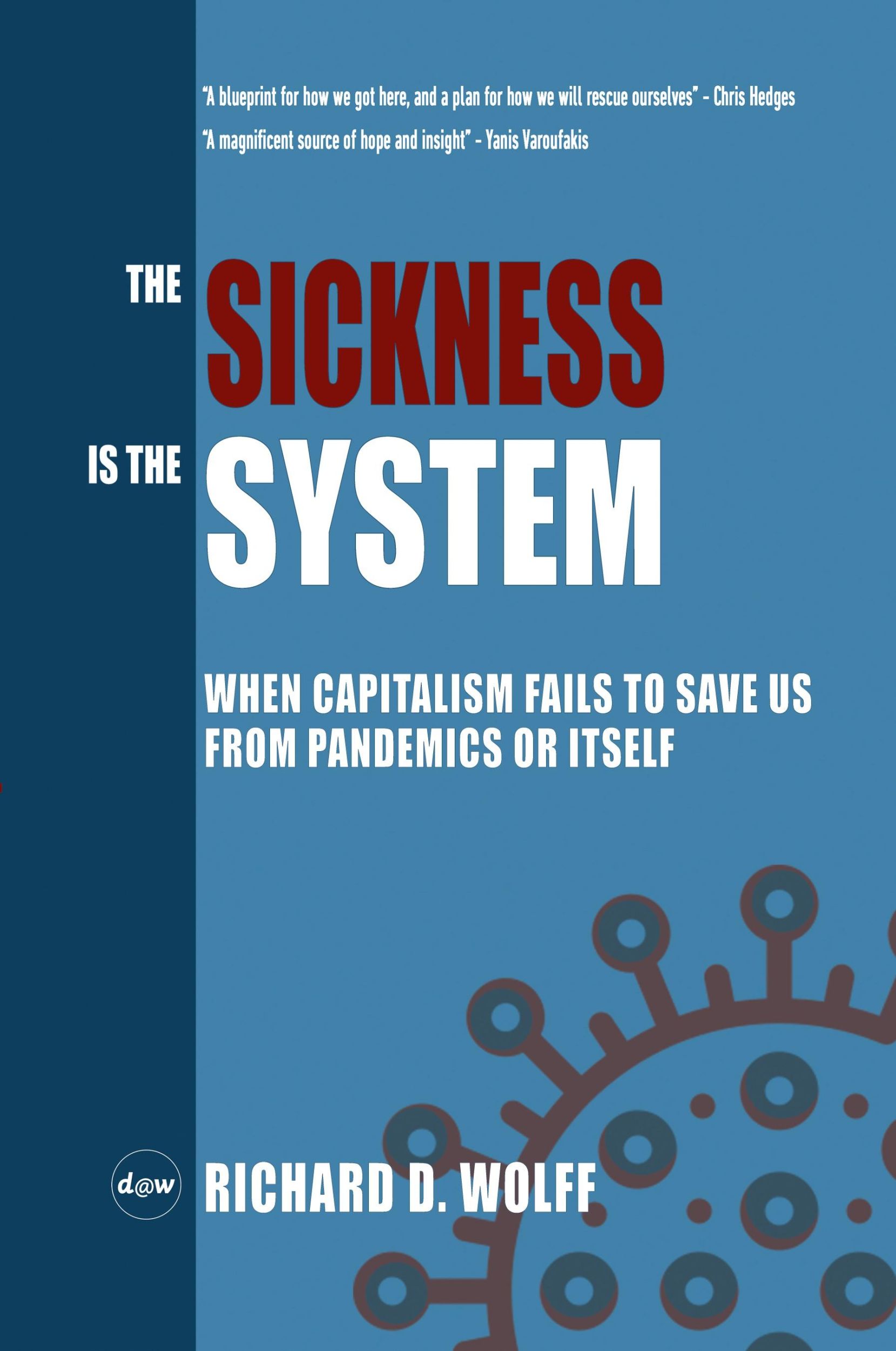 Cover: 9781735601304 | The Sickness is the System | Richard D. Wolff | Taschenbuch | Englisch