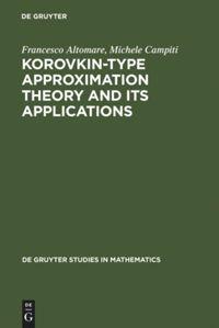 Cover: 9783110141788 | Korovkin-type Approximation Theory and Its Applications | Buch | XI