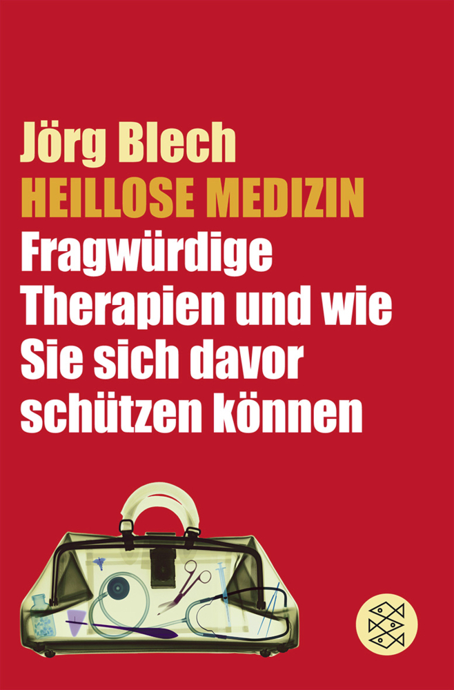 Cover: 9783596179169 | Heillose Medizin | Jörg Blech | Taschenbuch | 240 S. | Deutsch | 2007
