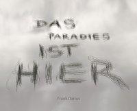 Cover: 9783868283860 | Frank Darius - Das Paradies ist hier | Stahl | Buch | 88 S. | Deutsch