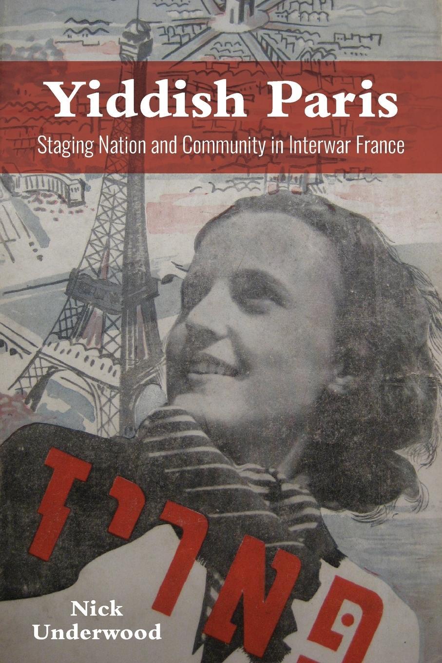 Cover: 9780253059796 | Yiddish Paris | Staging Nation and Community in Interwar France | Buch