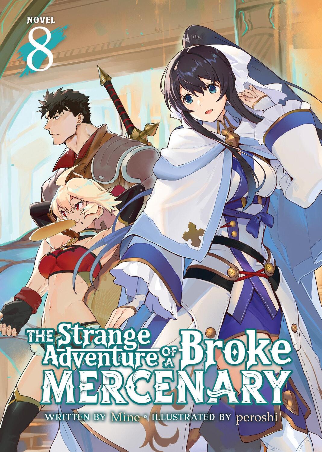 Cover: 9781638588702 | The Strange Adventure of a Broke Mercenary (Light Novel) Vol. 8 | Mine