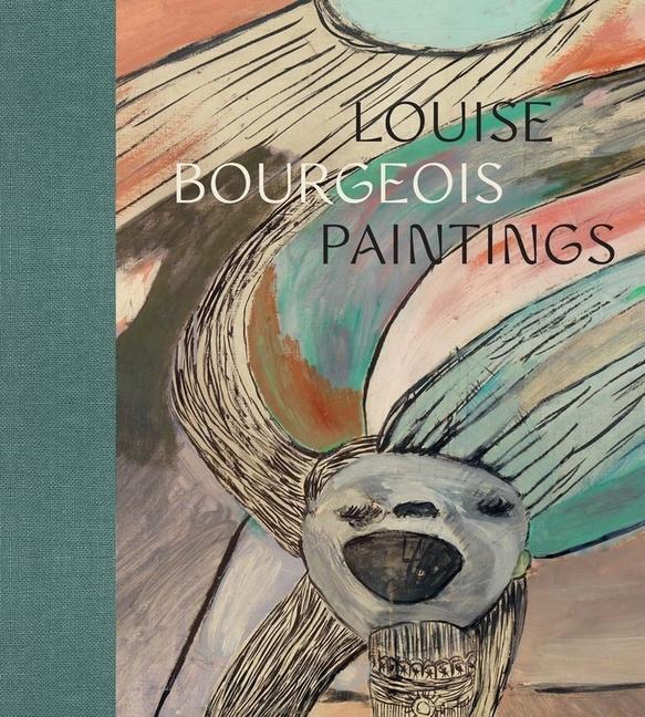 Cover: 9781588397485 | Louise Bourgeois | Paintings | Clare Davies (u. a.) | Buch | Englisch