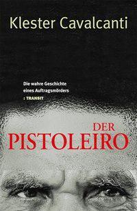 Cover: 9783887472849 | Der Pistoleiro | Die wahre Geschichte eines Auftragsmörders | Buch