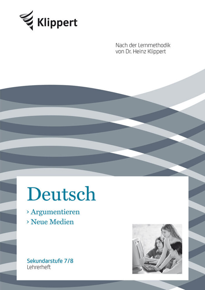 Cover: 9783403090267 | Deutsch 7/8, Argumentieren, Neue Medien, Lehrerheft | Kreische (u. a.)