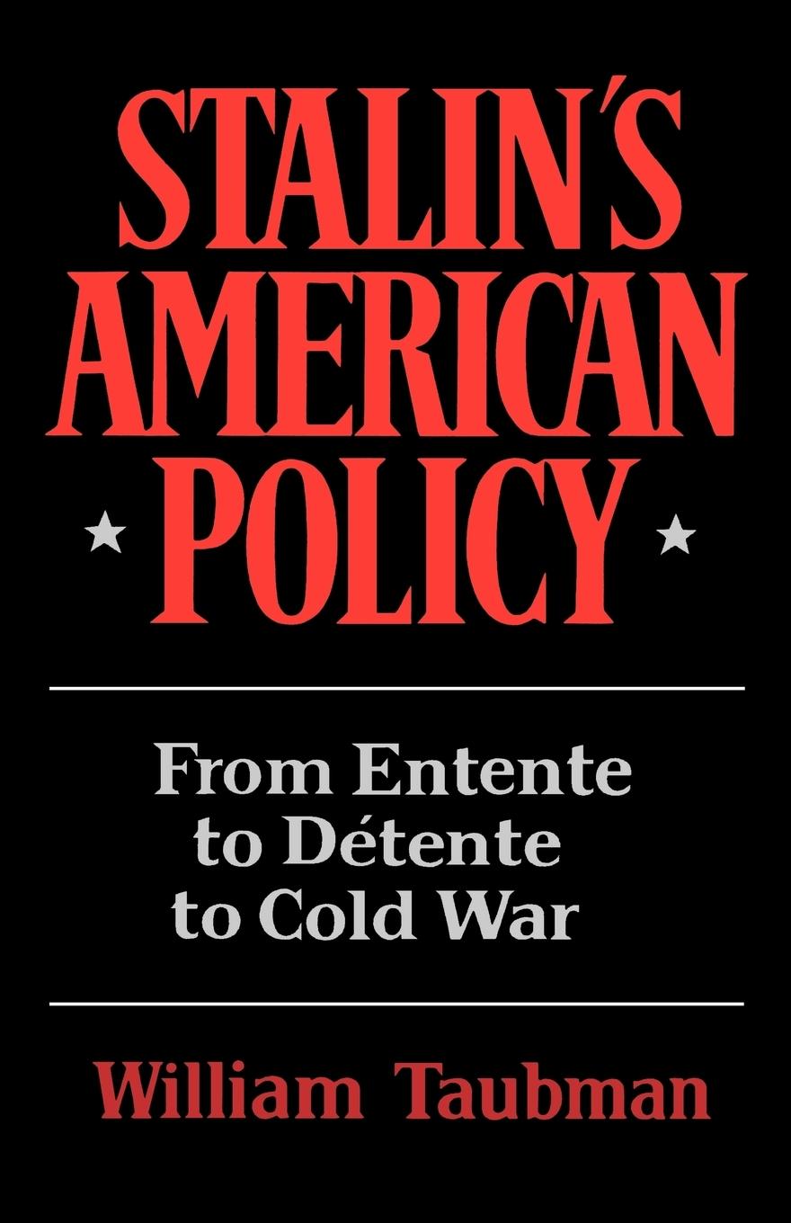 Cover: 9780393301304 | Stalin's American Policy | From Entente to Detente to Cold War | Buch