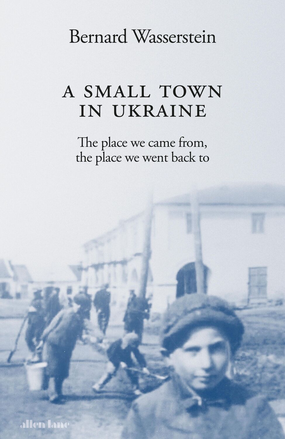 Cover: 9780241609224 | A Small Town in Ukraine | Bernard Wasserstein | Buch | Gebunden | 2023