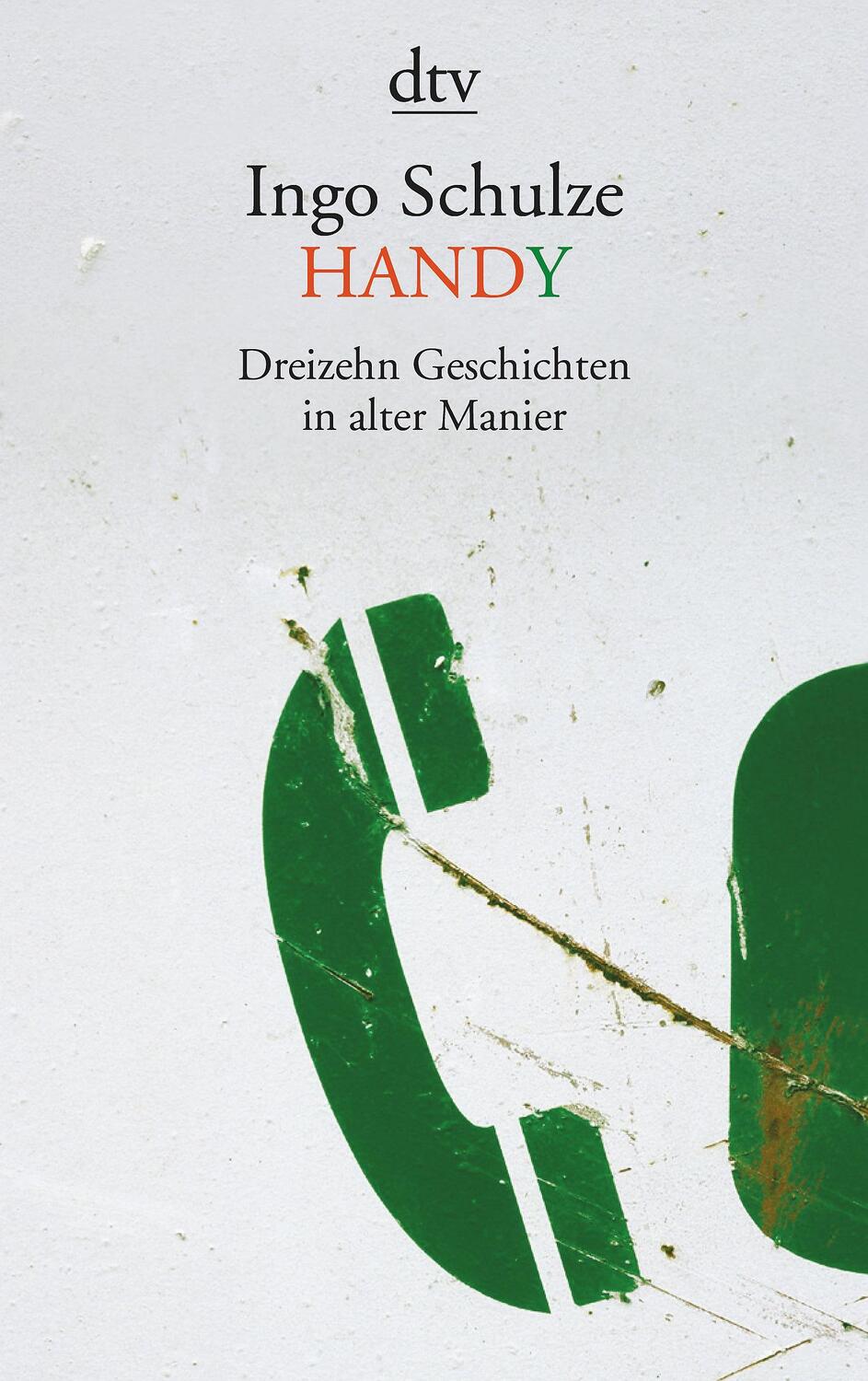 Cover: 9783423138116 | Handy | Dreizehn Geschichten in alter Manier | Ingo Schulze | Buch