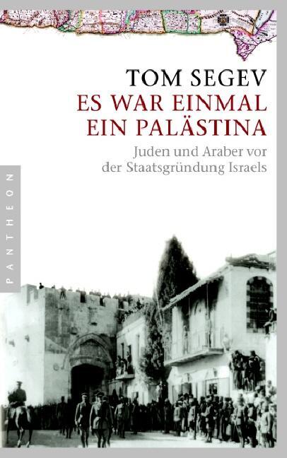 Cover: 9783570550090 | Es war einmal ein Palästina | Tom Segev | Taschenbuch | Deutsch | 2006