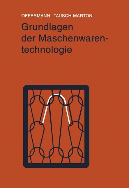 Cover: 9783663019930 | Grundlagen der Maschenwarentechnologie | Peter Offermann | Taschenbuch