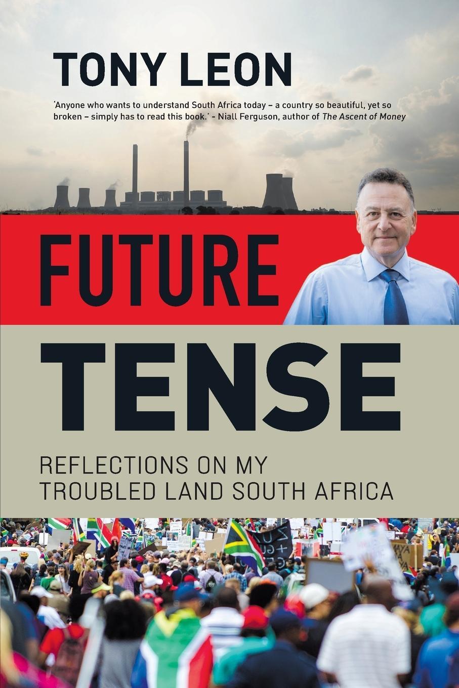 Cover: 9781776190744 | FUTURE TENSE - Reflections on My Troubled Land South Africa | Leon