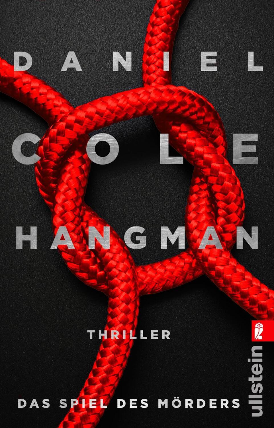 Cover: 9783548060354 | Hangman. Das Spiel des Mörders | Thriller | Daniel Cole | Taschenbuch