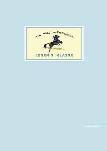 Cover: 9783942516167 | Das ultimative Probenbuch Lesen 3. Klasse | Lehrplan Plus | Mandl