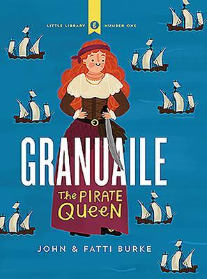 Cover: 9780717183500 | Granuaile | The Pirate Queen | John Burke | Buch | Englisch | 2019