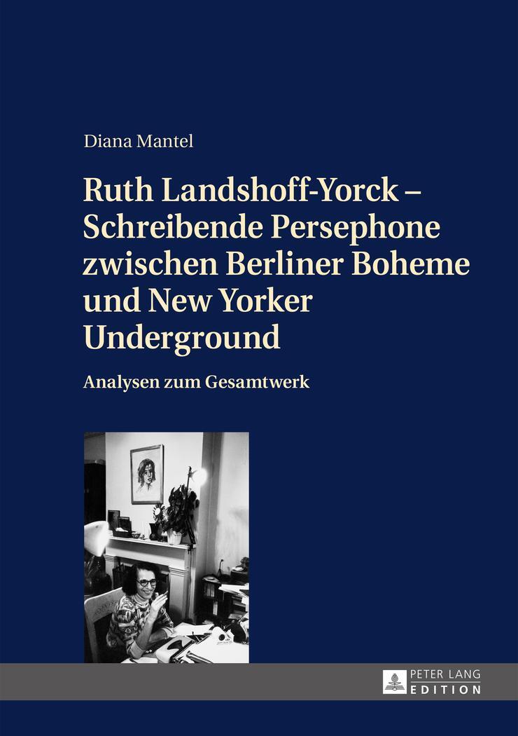 Cover: 9783631644959 | Ruth Landshoff-Yorck ¿ Schreibende Persephone zwischen Berliner...