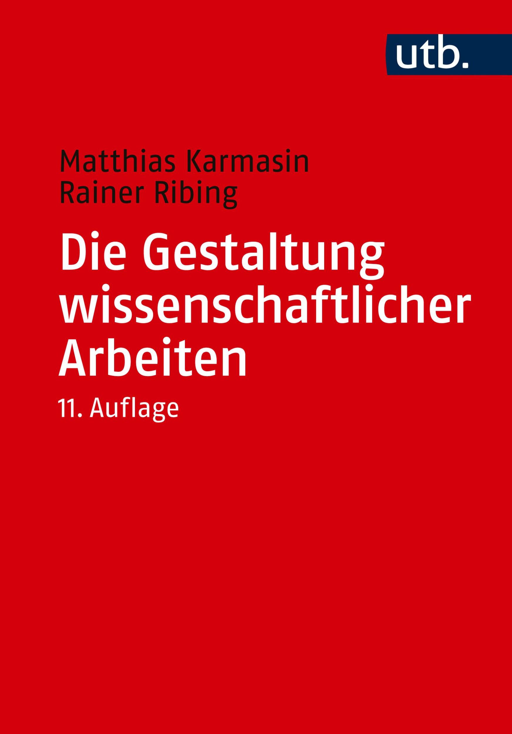 Cover: 9783825263904 | Die Gestaltung wissenschaftlicher Arbeiten | Matthias Karmasin (u. a.)