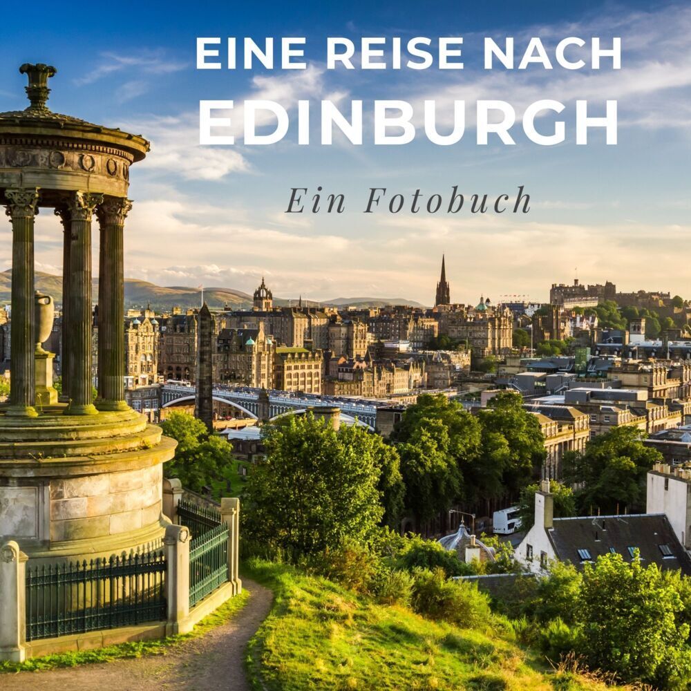 Cover: 9783750514218 | Eine Reise nach Edinburgh | Ein Fotobuch | Tania Sardi | Taschenbuch