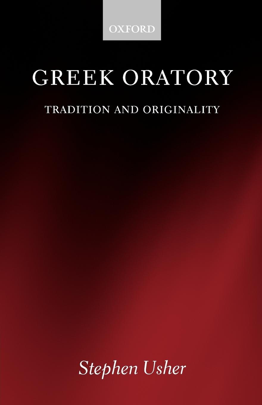 Cover: 9780199250028 | Greek Oratory | Tradition and Originality | Stephen Usher | Buch