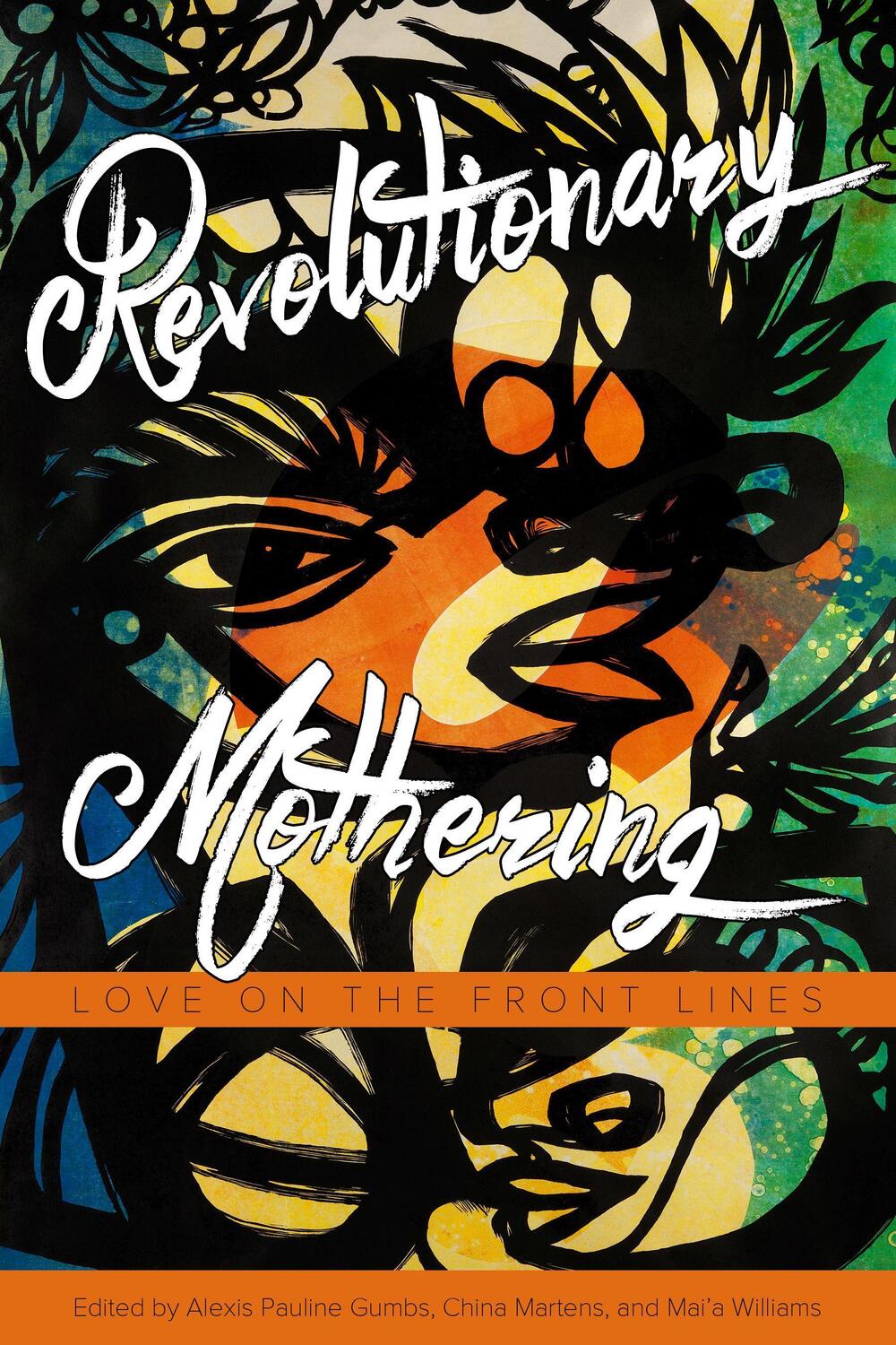 Cover: 9781629631103 | Revolutionary Mothering | Love on the Front Lines | Taschenbuch | 2016