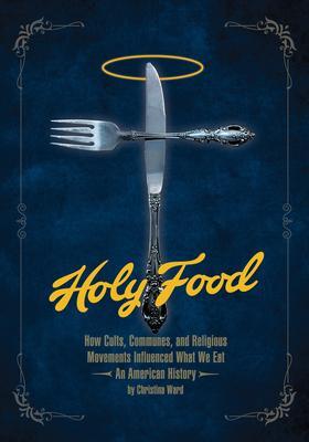 Cover: 9781934170946 | Holy Food | Christina Ward | Taschenbuch | Kartoniert / Broschiert