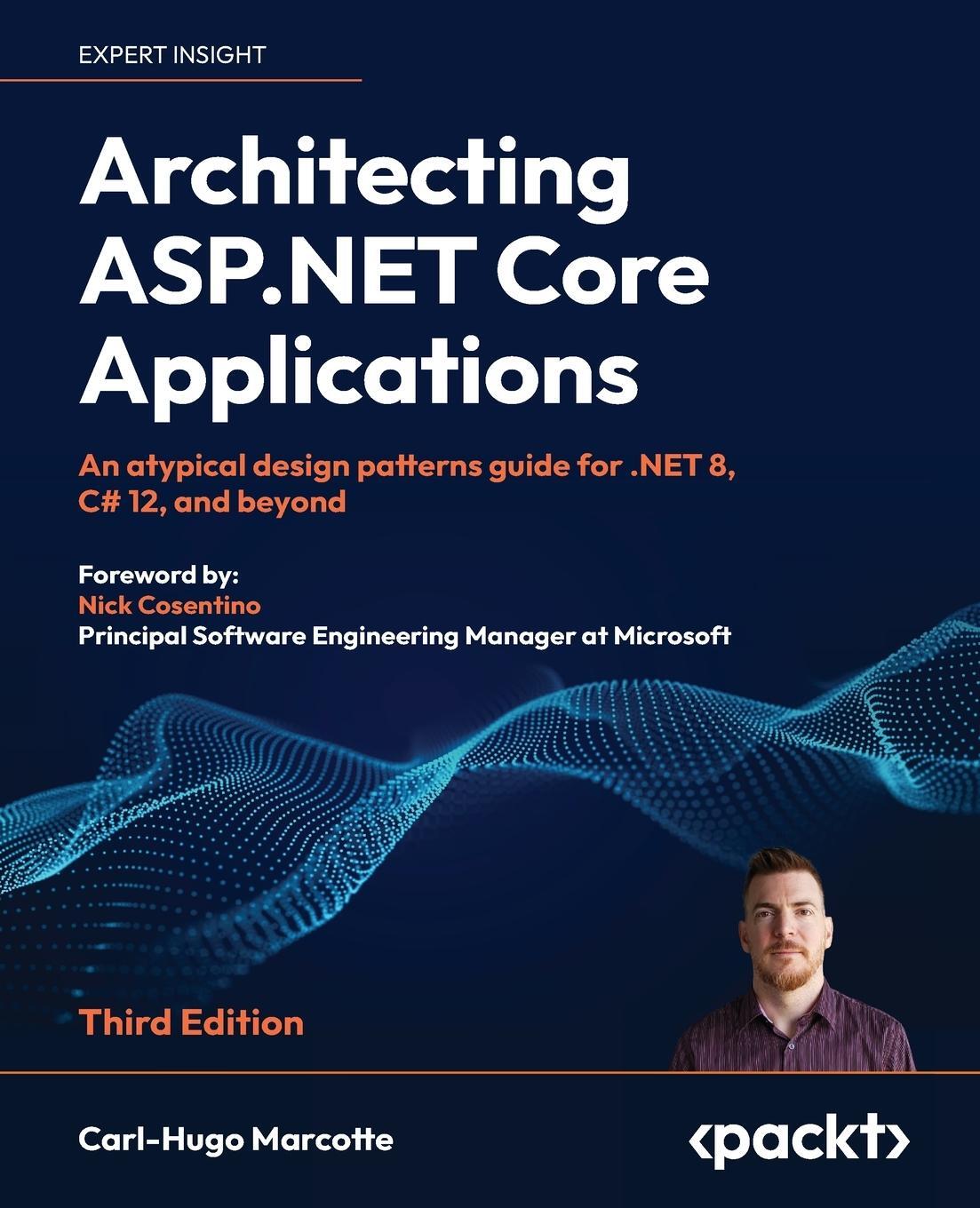 Cover: 9781805123385 | Architecting ASP.NET Core Applications - Third Edition | Marcotte