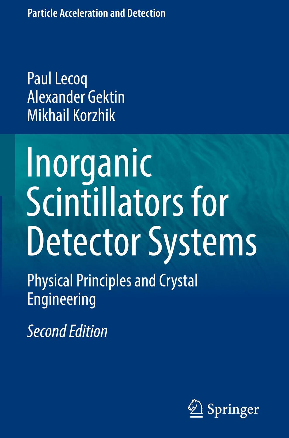 Cover: 9783319455211 | Inorganic Scintillators for Detector Systems | Paul Lecoq (u. a.)