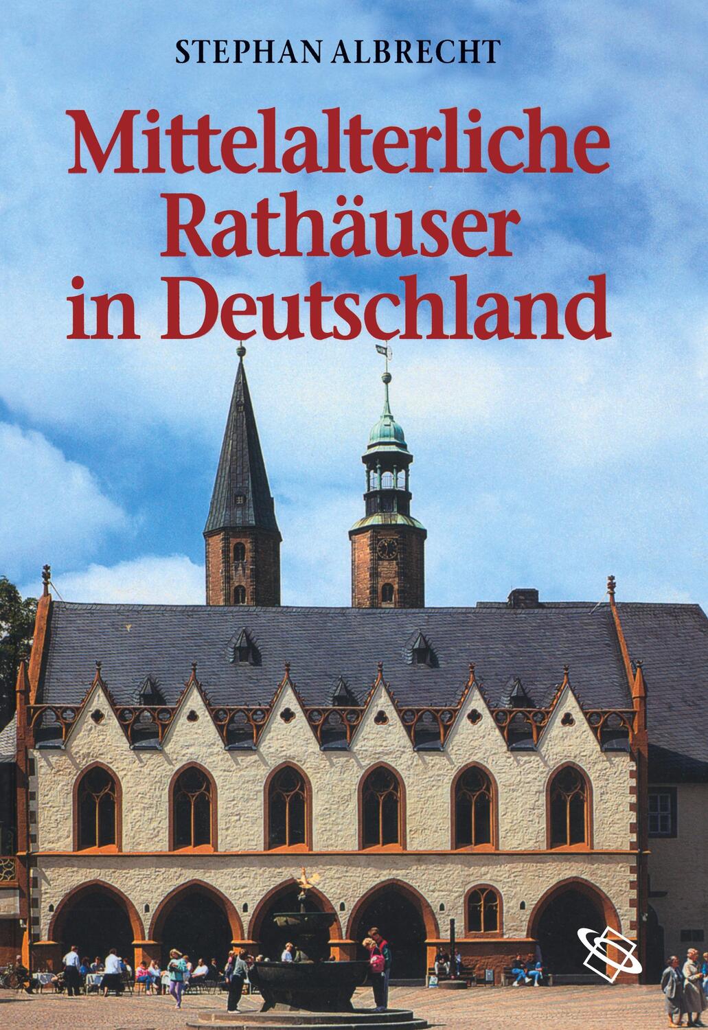 Cover: 9783534138371 | Mittelalteriche Rathäuser in Deutschland | Architektur und Funktion