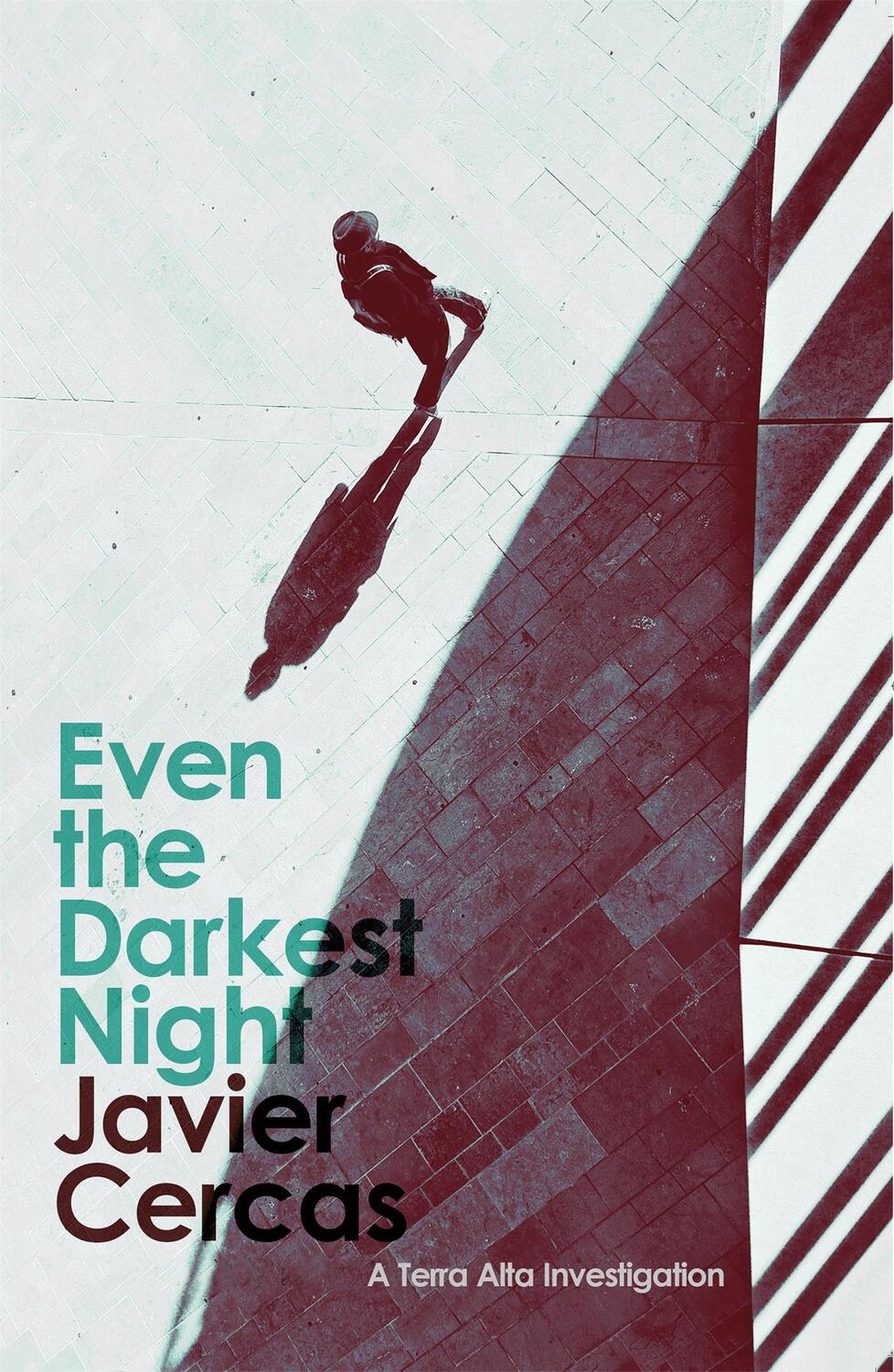 Cover: 9781529410020 | Even the Darkest Night | A Terra Alta Investigation | Javier Cercas