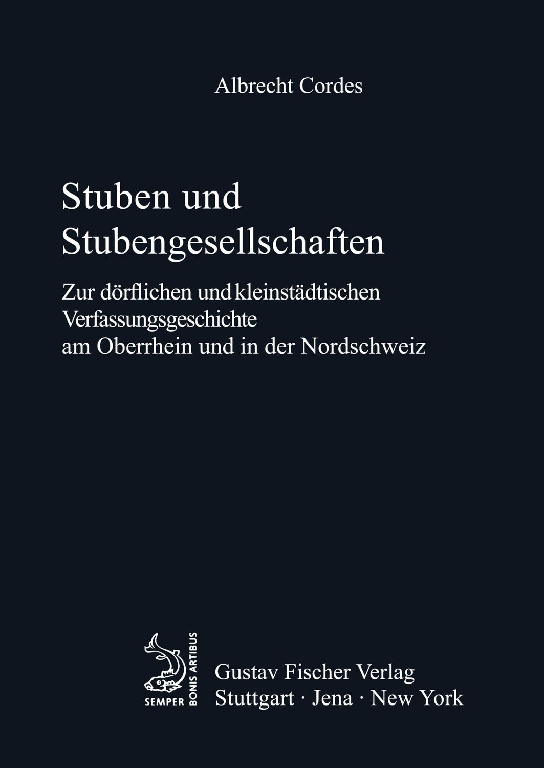 Cover: 9783828253582 | Stuben und Stubengesellschaften | Albrecht Cordes | Buch | ISSN | 1993