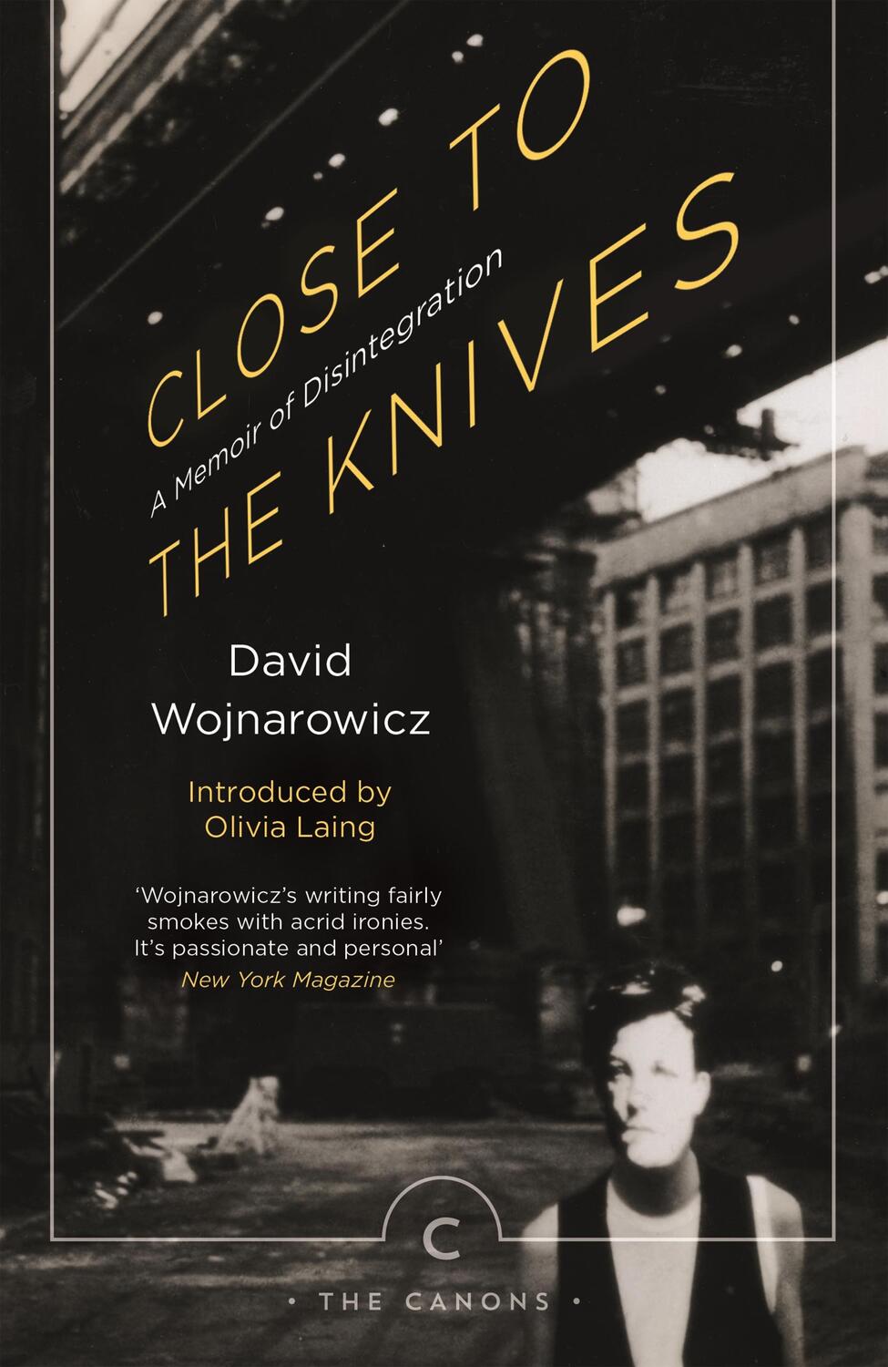 Cover: 9781786890276 | Close to the Knives | A Memoir of Disintegration | David Wojnarowicz
