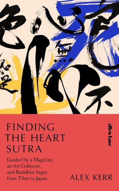 Cover: 9780241468456 | Finding the Heart Sutra | Alex Kerr | Buch | Gebunden | Englisch