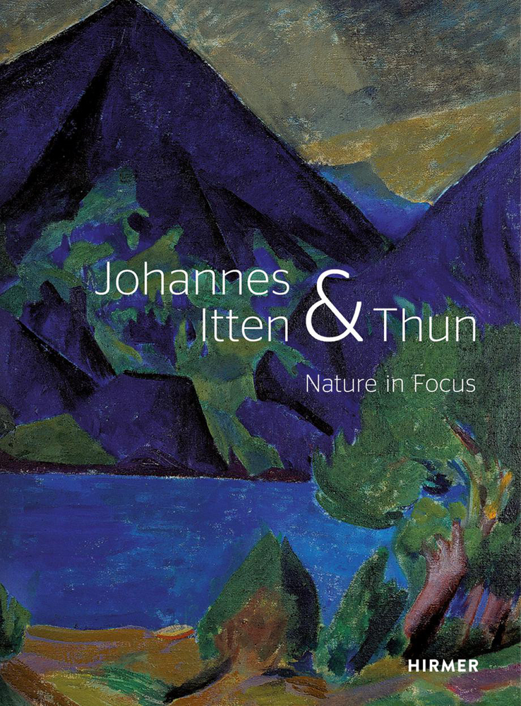 Cover: 9783777435725 | Johannes Itten and Thun | Nature in Focus | Helen Hirsch (u. a.)