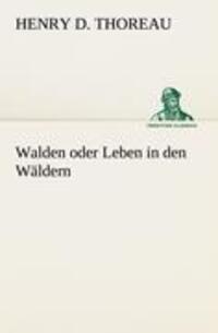 Cover: 9783847237839 | Walden oder Leben in den Wäldern | Henry D. Thoreau | Taschenbuch